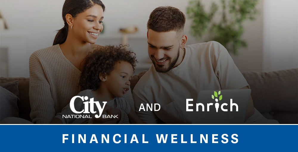 family smiling with text reading city national bank and enrich financial wellness