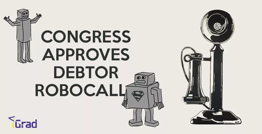Lobbyist Win Right to Harass Student Borrowers with Robocalls